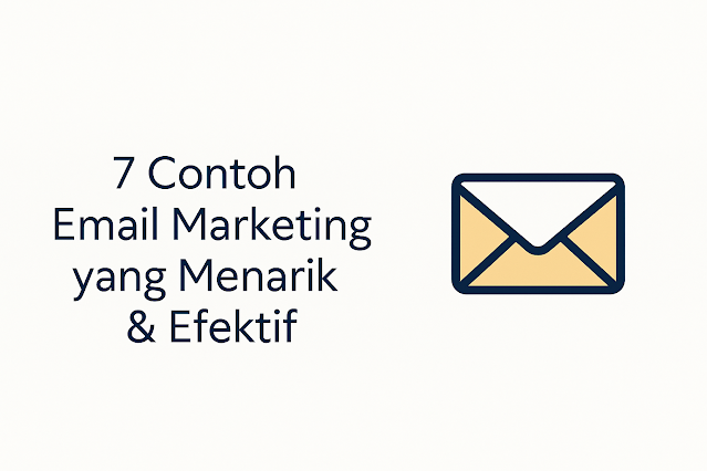 7 Contoh Email Marketing yang Menarik dan Terbukti Efektif Menarik Perhatian